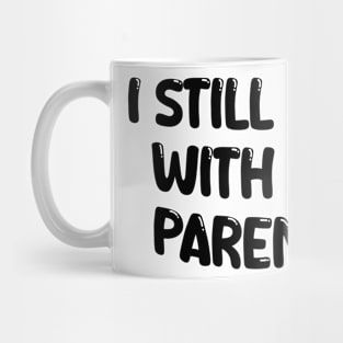 i still live with my parents Mug